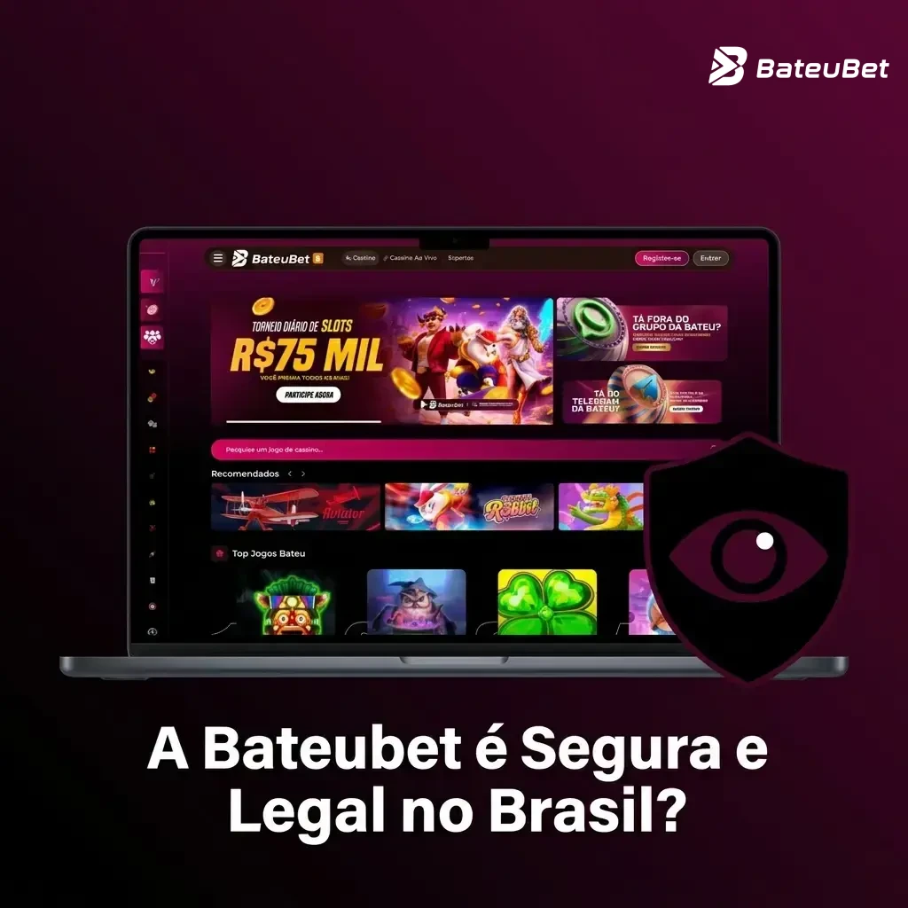 Bateubet é segura e legal no Brasil com licença válida, criptografia SSL e jogo responsável